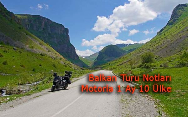 Balkan Turu Notları  Motorla 1 Ay 10 Ülke